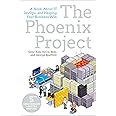 The Phoenix Project (A Novel About IT, DevOps, and Helping Your Business Win)