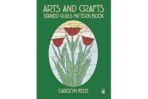 Arts and Crafts Stained Glass Pattern Book (Dover Crafts: Stained Glass)