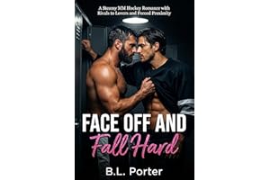 Face Off and Fall Hard: A Steamy MM Hockey Romance with Rivals to Lovers and Forced Proximity
