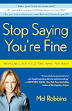 Stop Saying You're Fine: The No-BS Guide to Getting What You Want