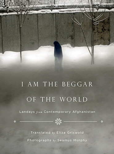 Download I Am the Beggar of the World: Landays from Contemporary Afghanistan (English Edition) PDF