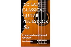 100 Easy Classical Guitar pieces Book 1&2: In standard notation and tablature