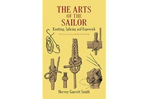 The Arts of the Sailor: Knotting, Splicing and Ropework (Dover Maritime)