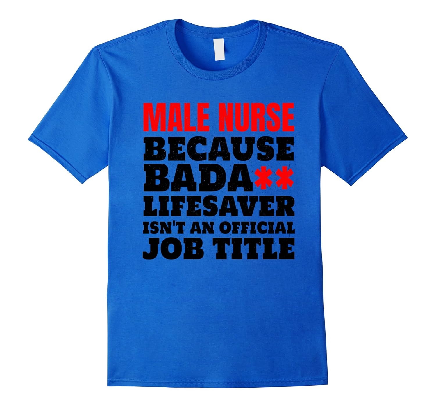 Mens Murse tshirt Best Ever Funny Male Nurse Gifts-anz