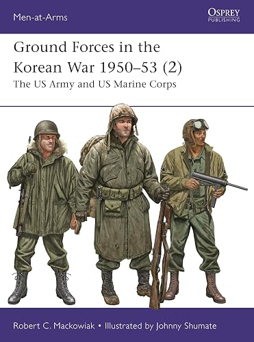 Ground Forces in the Korean War 1950–53 (2): The US Army and US Marine ...
