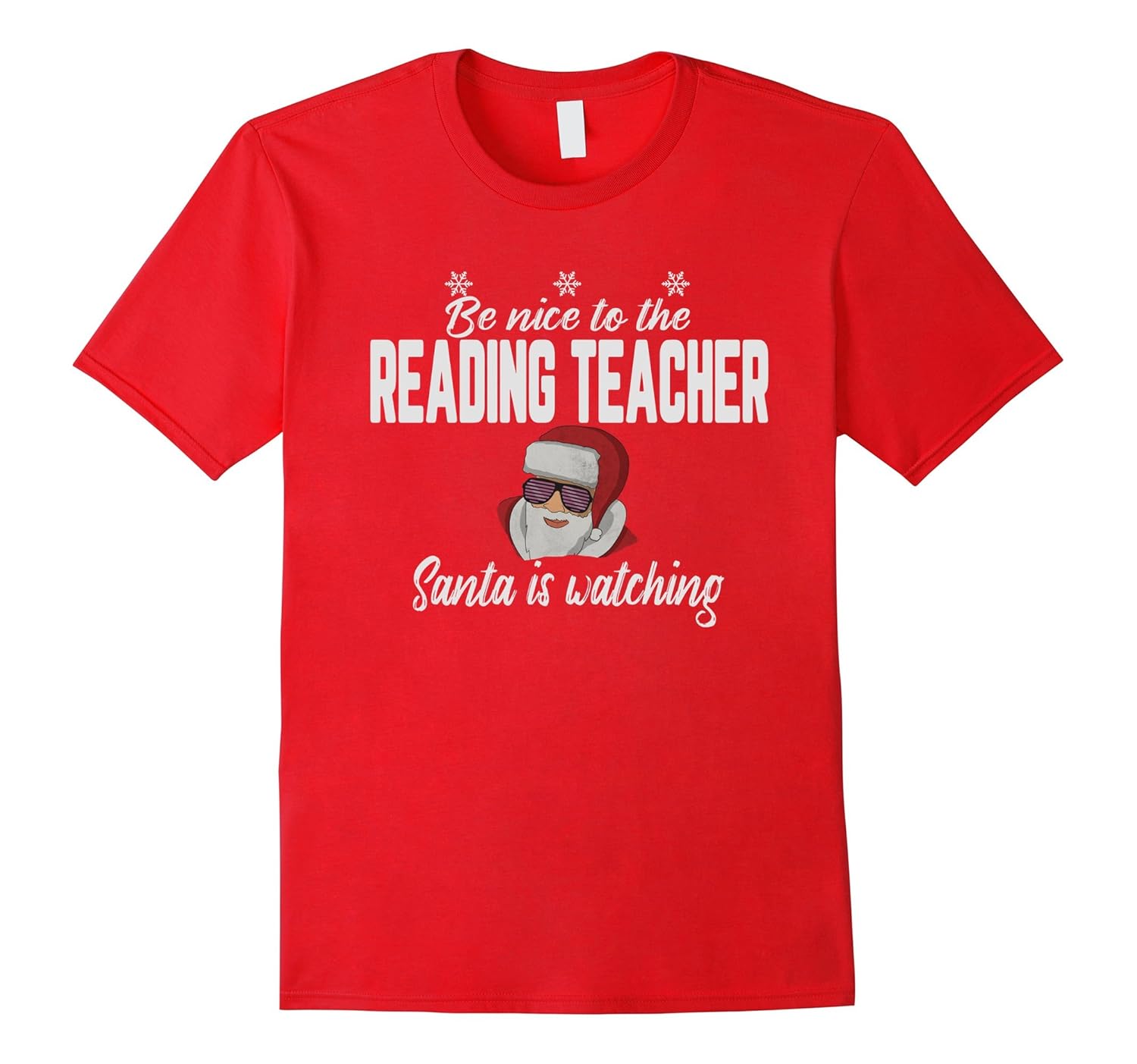 Be Nice To The Reading Teacher Santa Is Watching T-Shirt-Rose