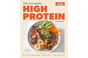 The Complete High-Protein Cookbook: Hit Your Protein Goals, Boost Fiber, Love Every Bite