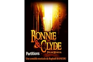 Bonnie and Clyde, polar musical, partitions (French Edition)