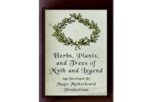 Herbs, Plants, and Trees of Myth and Legend