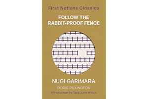 Follow the Rabbit-Proof Fence (First Nations Classics)
