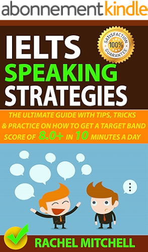 Download IELTS Speaking Strategies: The Ultimate Guide With Tips, Tricks, And Practice On How To Get A Target Band Score Of 8.0+ In 10 Minutes A Day (English Edition) PDF