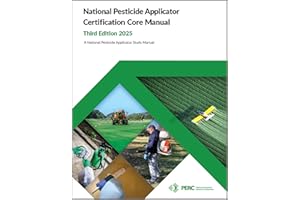 National Pesticide Applicator Certification Core Manual, Third Edition 2025: Official National Study Manual for Pesticide App