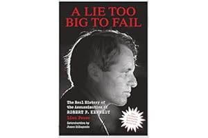 Lie Too Big to Fail: The Real History of the Assassination of Robert F. Kennedy