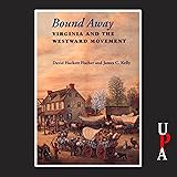 Bound Away: Virginia and the Westward Movement