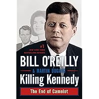 Killing Kennedy: The End of Camelot (Bill O'Reilly's Killing Series)