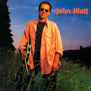 Hiatt John Perfectly Good Guitar Amazon Com Music