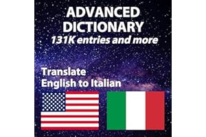 Advanced English Italian Dictionary, has both English and Italian definition, more than 131584 entries (Italian Edition)
