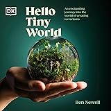 Hello Tiny World: An Enchanting Journey into the