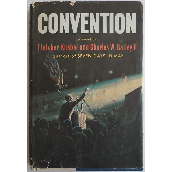 Seven Days In May ~ 1962: Fletcher Knebel, Charles W Bailey II