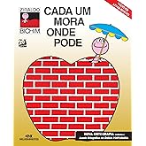 Cada um Mora Onde Pode
