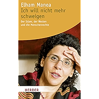 Ich will nicht mehr schweigen: Der Islam, der Westen und die Menschenrechte (HERDER spektrum) (German Edition) book cover Ich will nicht mehr schweigen: Der Islam, der Westen und die Menschenrechte (HERDER spektrum) (German Edition) book cover