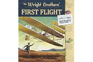 The Wright Brothers' First Flight: A Fly on the Wall History