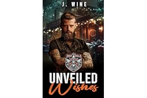 Unveiled Wishes : An Iron Shield Christmas (Iron Shield MC Book 2)