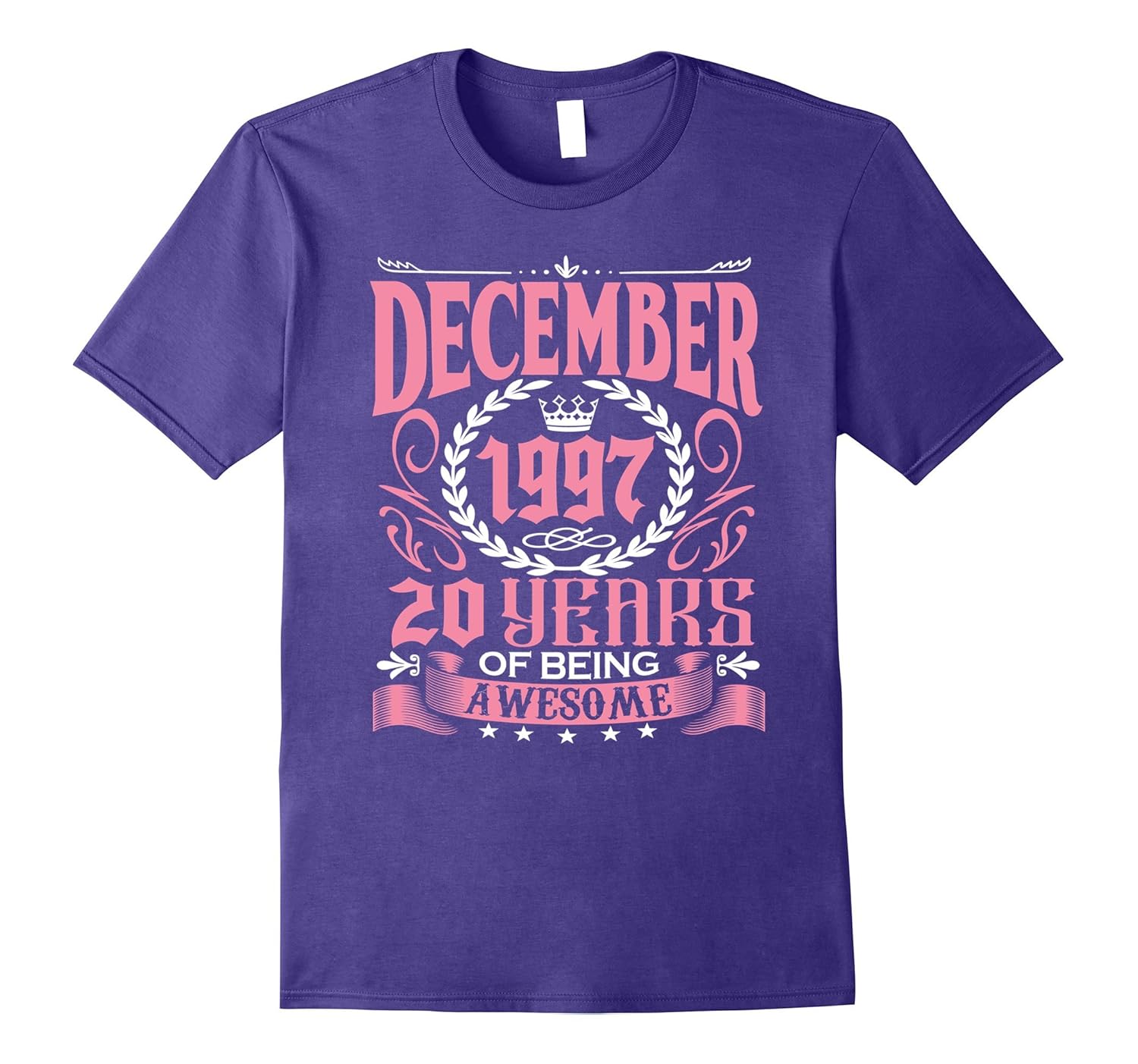 December 1997, 20th Birthday Gift Being Awesome T-Shirt-Rose