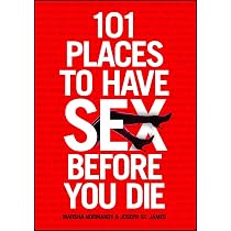 Amazon.com: 101 Places to Have Sex Before You Die: 9781416585268 ...