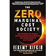 The Zero Marginal Cost Society: The Internet of Things, the Collaborative Commons, and the Eclipse of Capitalism