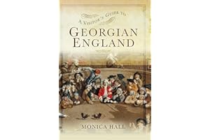 A Visitor's Guide to Georgian England