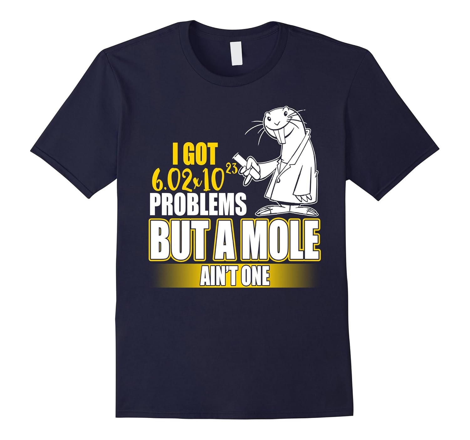 Mole Day Avogadro's Number Chemists Funny T-Shirt-ANZ