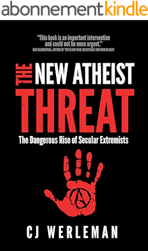 Download The New Atheist Threat: The Dangerous Rise of Secular Extremists (English Edition) PDF