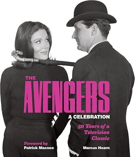 Download The Avengers: A Celebration: 50 Years of a Television Classic PDF