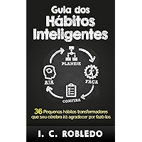 Guia dos Hábitos Inteligentes: 36 Pequenos hábitos transformadores que seu cérebro irá agradecer por fazê-los (Domine… book cover
