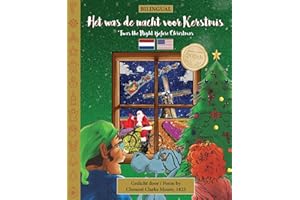 BILINGUAL 'Twas the Night Before Christmas - 200th Anniversary Edition: DUTCH Het was de nacht voor Kerstmis ('Twas the Night