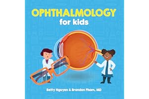 Ophthalmology for Kids (Medical School for Kids)