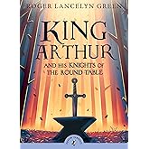 King Arthur and His Knights of the Round Table (Puffin Classics)
