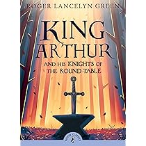 King Arthur and His Knights of the Round Table: Green, Roger