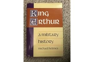 King Arthur a Military History