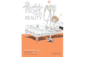 My Alcoholic Escape from Reality