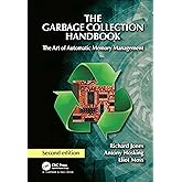 The Garbage Collection Handbook: The Art of Automatic Memory Management ("International Perspectives on Science, Culture and 