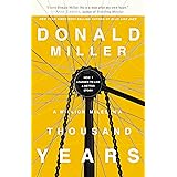 A Million Miles in a Thousand Years: How I Learned to Live a Better Story
