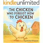 The Chicken Who Forgot How to Chicken: A Silly Barnyard Story About Finding Yourself