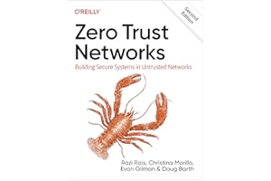 Zero Trust Networks: Building Secure Systems in Untrusted Networks