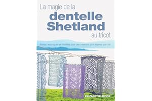 La magie de la dentelle Shetland au tricot