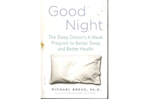 Good Night: The Sleep Doctor's 4-Week Program to Better Sleep and Better Health