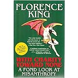 With Charity Toward None: A Fond Look At Misanthropy