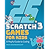 Coding for Kids in Scratch 3: The Complete Guide to Creating Art ...