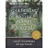 Gardening with Native Plants of the South